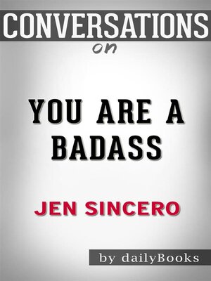 cover image of Conversation Starters: You Are a Badass by Jen Sincero